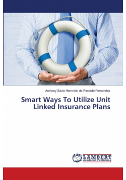 Smart Ways To Utilize Unit Linked Insurance Plans
