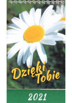 Kalendarz 2021 Biurkowy Dzięki Tobie