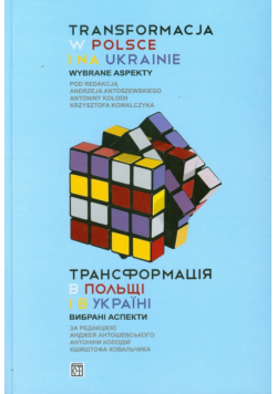 Transformacja w Polsce i na Ukrainie Wybrane aspekty