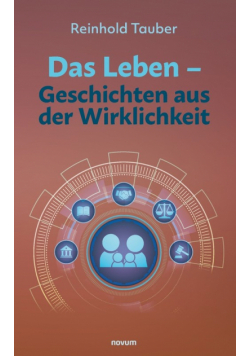 Das Leben - Geschichten aus der Wirklichkeit