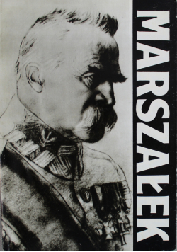 Józef Piłsudski Marszałek
