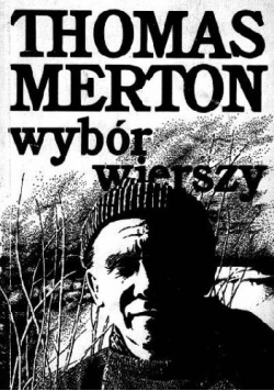 Thomas Merton Wybór wierszy