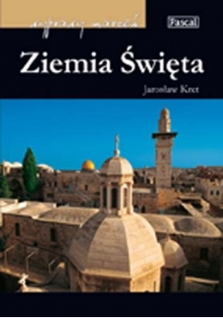 Wyprawy marzeń Ziemia Święta