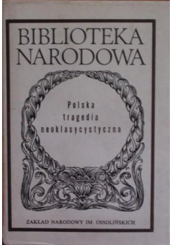 Polska tragedia neoklasycystyczna,BN