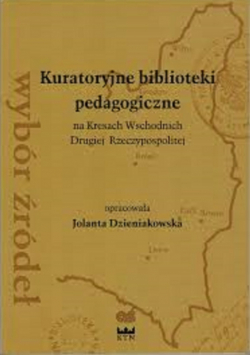 Kuratoryjne biblioteki pedagogiczne na Kresach Wschodnich Drugiej Rzeczypospolitej