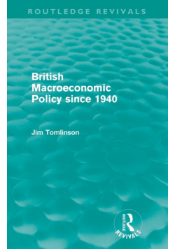 British Macroeconomic Policy since 1940