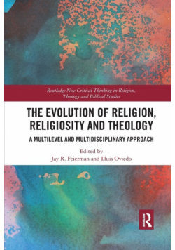 The Evolution of Religion, Religiosity and Theology