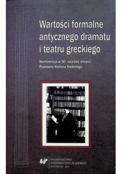 Wartości formalne antycznego dramatu i teatru greckiego