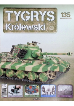 Kolekcja Tygrys Królewski Czołg Nr 135 / 24