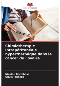 Chimiothérapie intrapéritonéale hyperthermique dans le cancer de l'ovaire