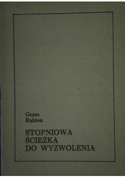 Stopniowa ścieżka do wyzwolenia