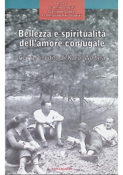 Bellezza e spiritualità dell'amore coniugale (Italian)