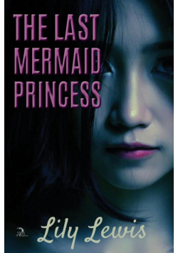 The Last Mermaid Princess