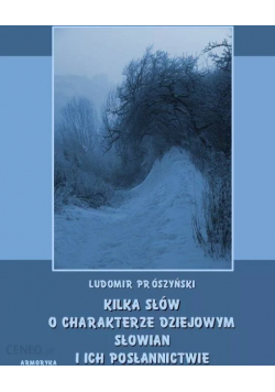 Kilka słów o charakterze dziejowym