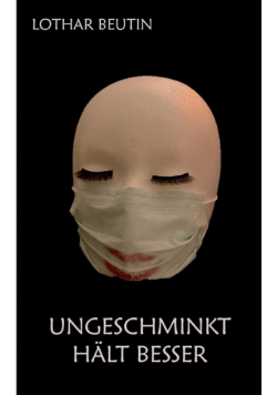 Ungeschminkt hält besser