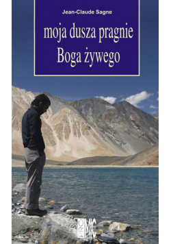 Moja dusza pragnie Boga żywego