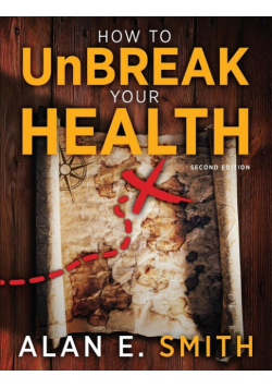 How to UnBreak Your Health