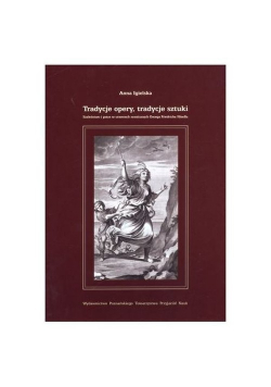 Tradycje opery, tradycje sztuki