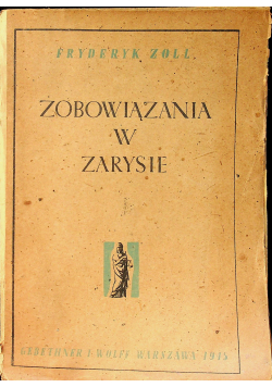 Zobowiązania w zarysie według polskiego kodeksu zobowiązań 1945 r.