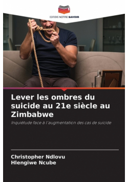 Lever les ombres du suicide au 21e siècle au Zimbabwe