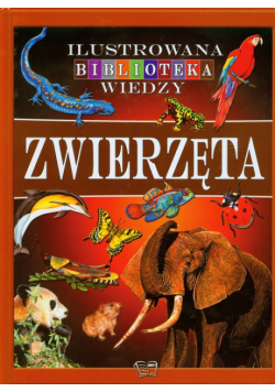 Zwierzęta Ilustrowana Biblioteka Wiedzy