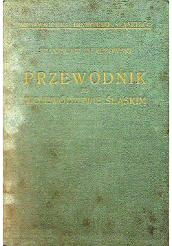 Przewodnik po województwie śląskim 1937 r.
