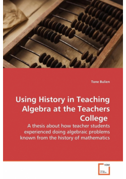 Using History in Teaching Algebra at  the Teachers College