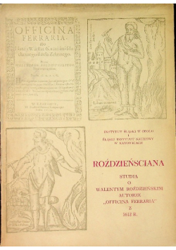 Rożdzieńsciana studia o walentym rożdzieńskim autorze officina ferraria z 1612 r