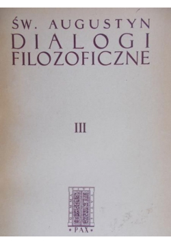 Św Augustyn Dialogi filozoficzne Tom 3