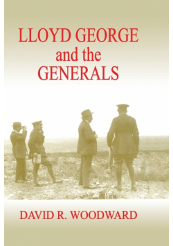 Lloyd George and the Generals