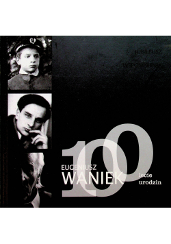 Eugeniusz Waniek 100 lecie urodzin
