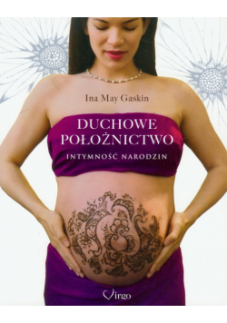 Duchowe położnictwo: Intymność narodzin