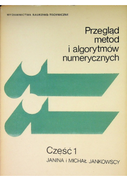 Przegląd metod i algorytmów numerycznych Część  1