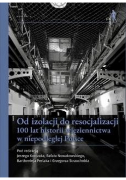 Od izolacji do resocjalizacji