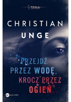 Przejdź przez wodę krocz przez ogień