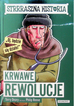 Strrraszna historia Krwawe rewolucje