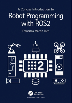 A Concise Introduction to Robot Programming with ROS2