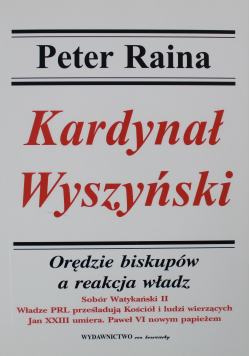 Kardynał Wyszyński Orędzie Biskupów a Reakcja Władz