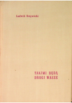 Takimi będą drogi wasze