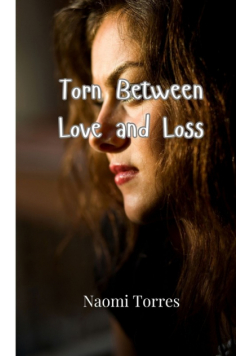 Torn Between Love and Loss