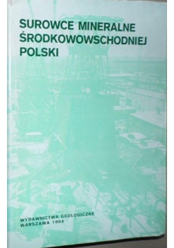 Surowce mineralne środkowo wschodniej Polski