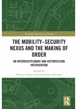 The Mobility-Security Nexus and the Making of Order