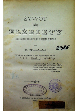 Żywot świętej Elżbiety, 1881 r.