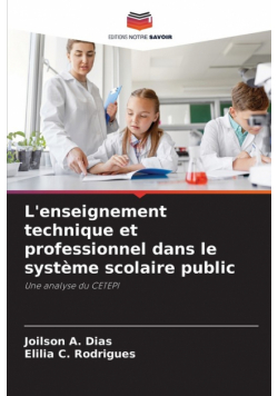 L'enseignement technique et professionnel dans le système scolaire public