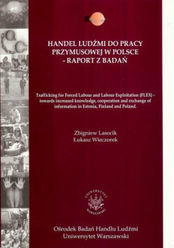 Handel ludźmi do pracy przymusowej w Polsce Raport z badań