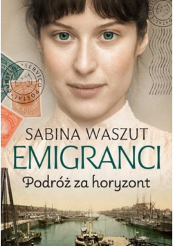 Emigranci Podróż za horyzont