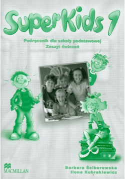 Kubrakiewicz Ilona - Superkids 1 zeszyt ćwiczeń