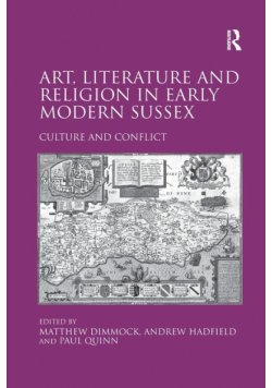 Art, Literature and Religion in Early Modern Sussex