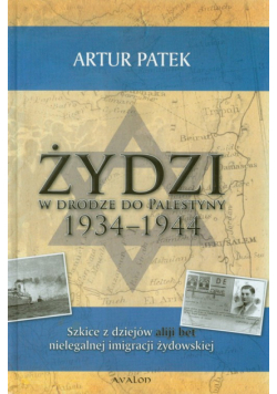 Żydzi w drodze do Palestyny 1934-1944