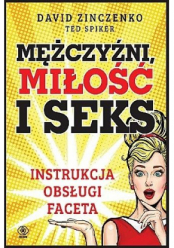 Mężczyźni miłość i seks Instrukcja obsługi faceta
